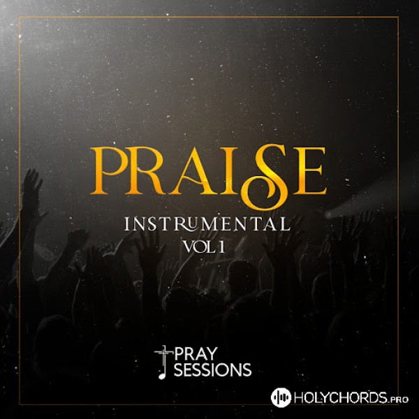Pray Sessions - Blessed be the Fountain