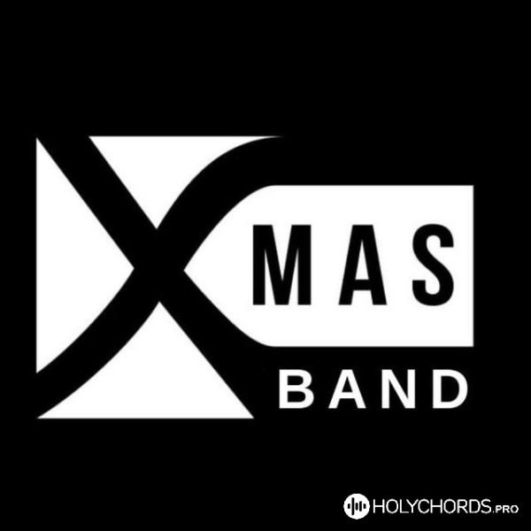 X-mas BAND - Піднесу Твоє Ім'я