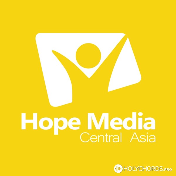 Hope Media Central Asia - Скоро я увижу