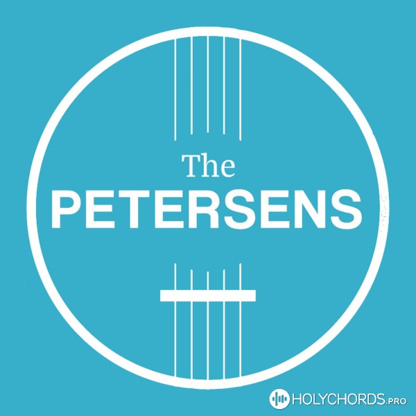 The Petersens - Jesus, King of Heaven