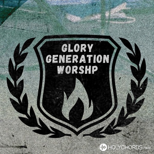 Glory Generation Worship - Иисус достоин всей славы