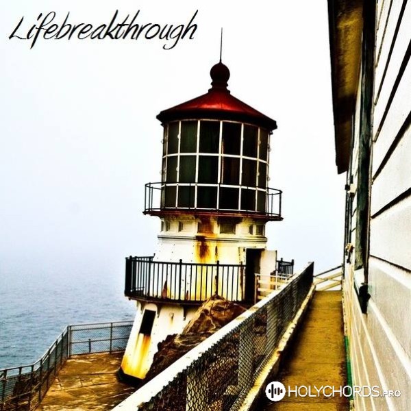Lifebreakthrough - A Beautiful Life