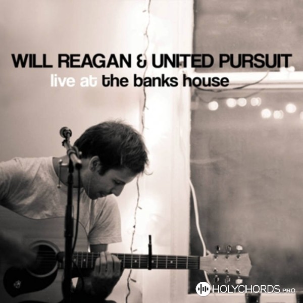 Will Reagan & United Pursuit - Set a fire