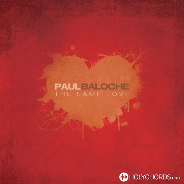 Paul Baloche - Your Blood Ran Down