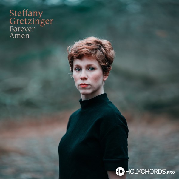 Steffany Gretzinger - Christ the Lord Is with Me