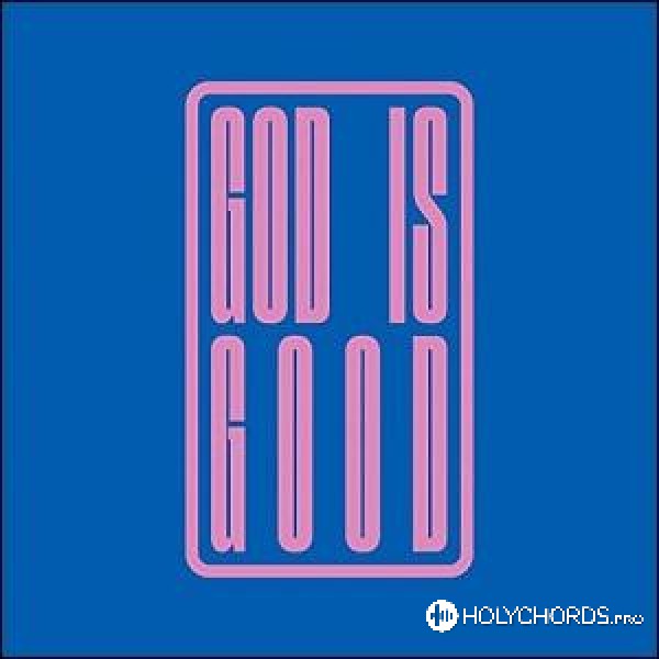 Nick & Becky Drake - God Is Good