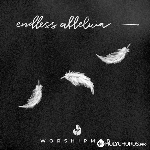 WorshipMob - Endless Alleluia