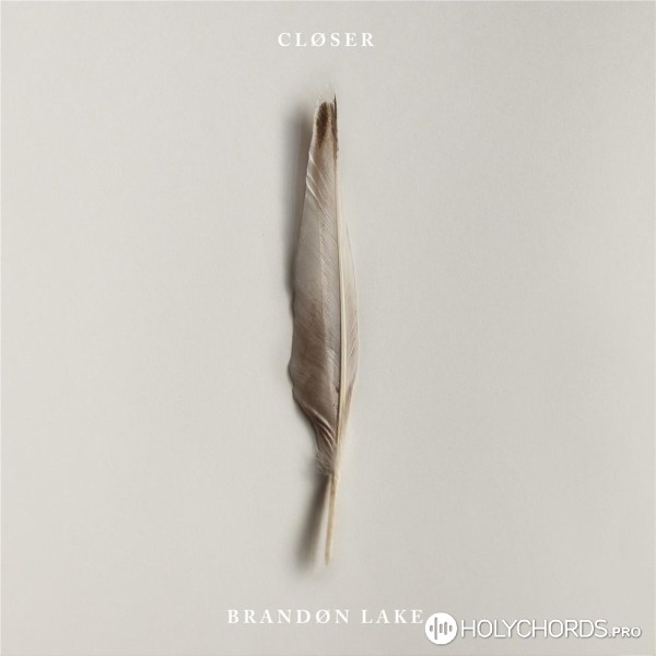 Brandon Lake - Closer