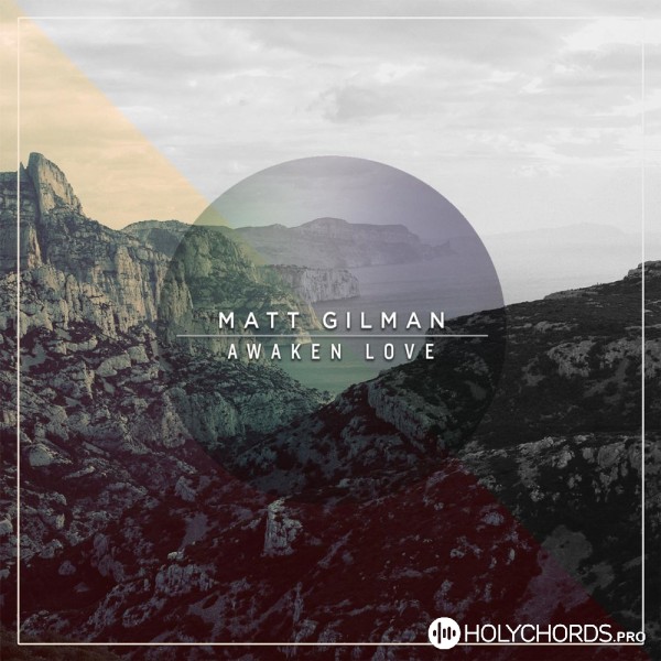 Matt Gilman - You Made a Way