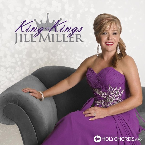 Jill Miller - King of Kings
