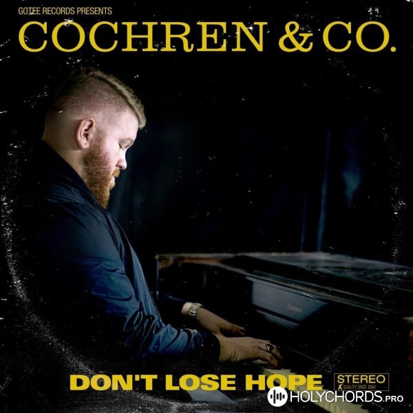 Cochren & Co. - Don’t Lose Hope