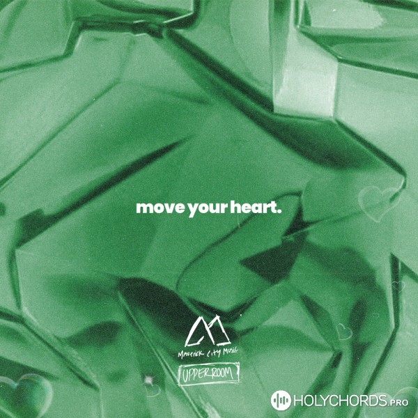 Maverick City Music - Move Your Heart