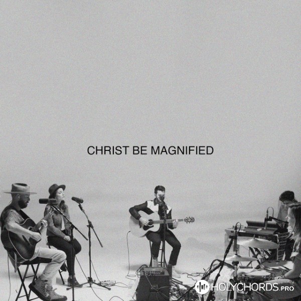 I Am They - Christ Be Magnified (Song Session)