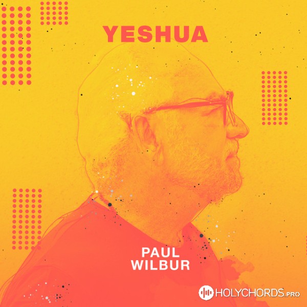 Paul Wilbur - Yeshua