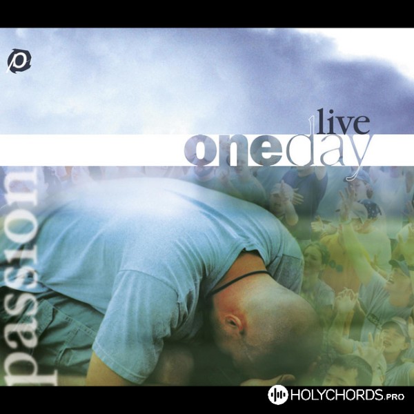 Passion - One Pure And Holy Passion (Live)