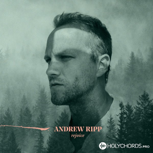 Andrew Ripp - Rejoice