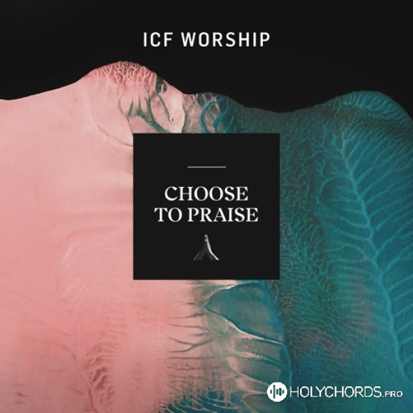 ICF Worship - Where You Are