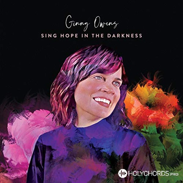 Ginny Owens - Sing Hope In The Darkness