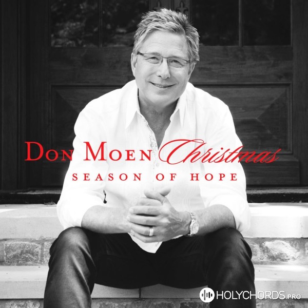 Don Moen - Holy Lamb of God