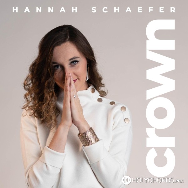 Hannah Schaefer - Stay Here Forever (I Touch Heaven)