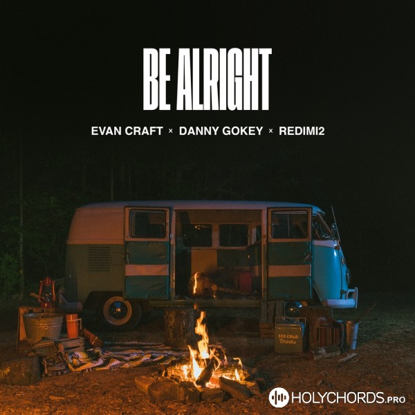 Evan Craft - Be Alright