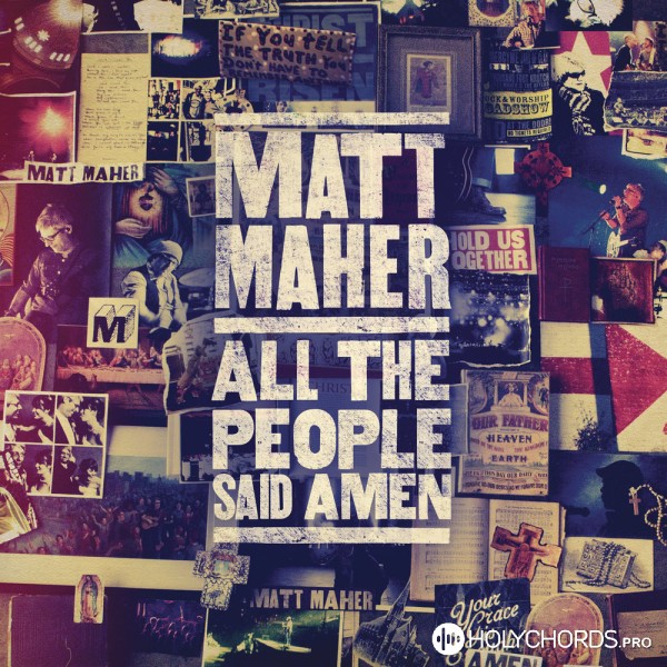Matt Maher - All The People Said Amen