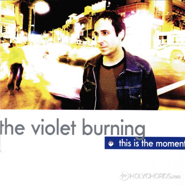 Violet Burning - The Only One