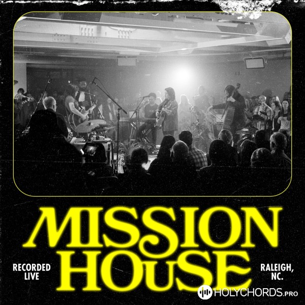 Mission House - Never See The End