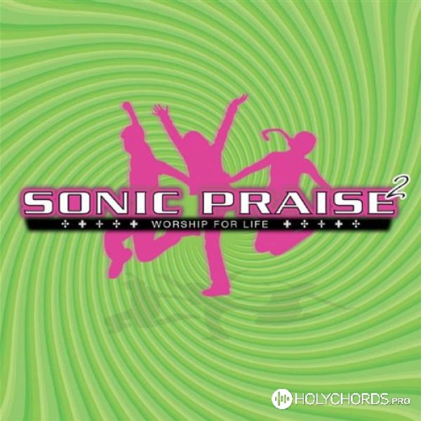 Sonic Praise - Savior My Savior