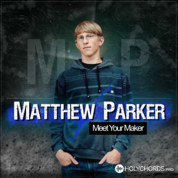 Matthew Parker - Christ My King