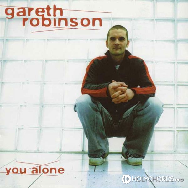 Gareth Robinson - All of me