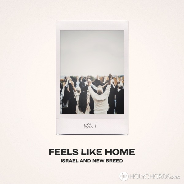 Israel & New Breed - Feels Like Home