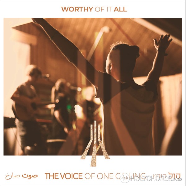 The Voice of One Calling - Worthy of it All