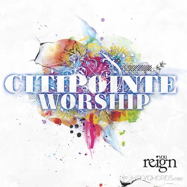 Citipointe Worship - You Reign
