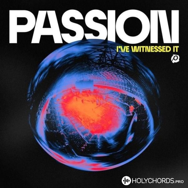 Passion - Here It Is (I Worship You)