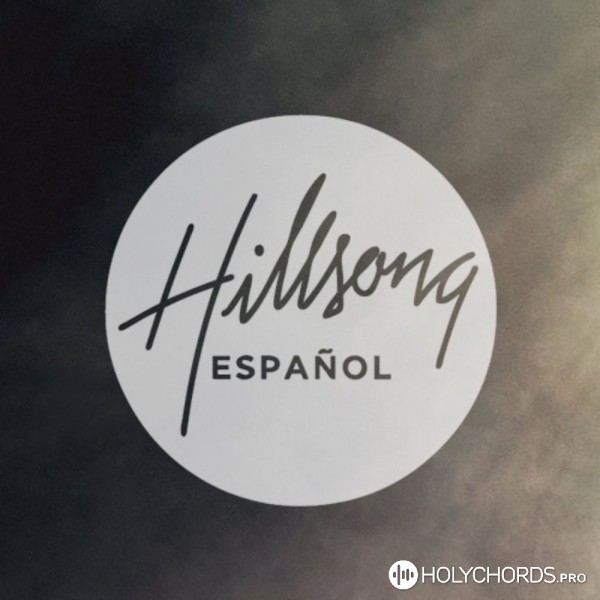 Hillsong En Español - Que Sea La Luz