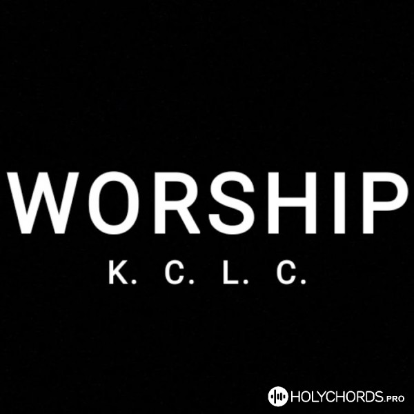 KCLCWORSHIP - В этом жизнь моя
