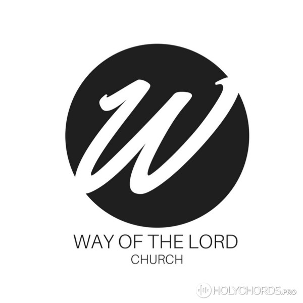 Way of the Lord Church - Аллилуйя от земли