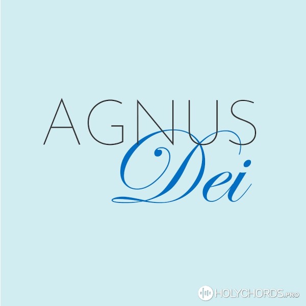 Agnus Dei - You Say